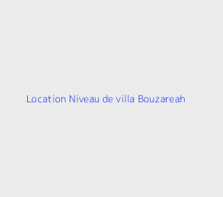 Location Niveau de villa F4 Alger
